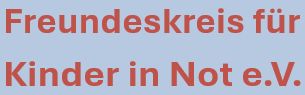 Freundeskreis für Kinder in Not e.V.